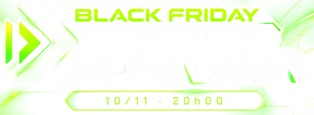 Black Friday Operação Nova Era